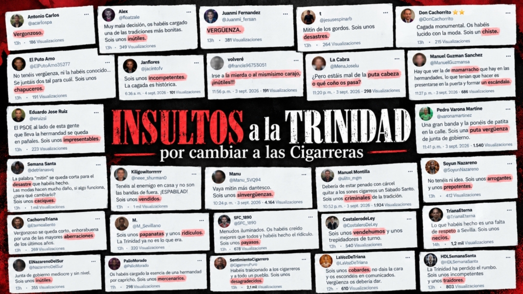 «Judas», «mamarrachos», «inútiles» o «sinvergüenzas»: insultan a la Junta de la Trinidad en redes por cambiar a las Cigarreras del Decreto por Virgen de los Reyes
